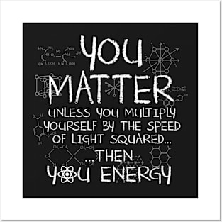 You matter unless ... Posters and Art